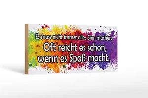 Holzschild Spruch 27x10 cm Muss nicht alles Sinn machen Deko Schild wooden sign - Picture 1 of 5
