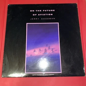 Jerry Goodman - On The Future Of Aviation - 1985 Private 2003 LP Vinyl - NM - Picture 1 of 6