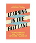 Learning In The Fast Lane The Past Present And Future Of Advanced Placement