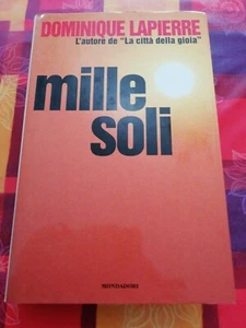 Mille Soli - Dominique Lapierre - I edizione Ottobre 1997 - Arnoldo Mondadori - Foto 1 di 7