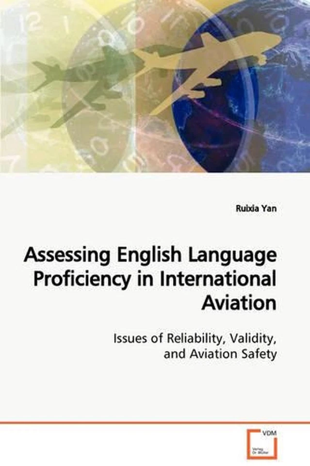 Assessing English Language Proficiency in International Aviation Issues of Relia - Image 1 of 1