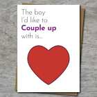 The Boy I'd Like to Couple up with is... Valentine's / Anniversary Greeting Card