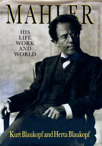 Mahler: His Life, Work and World By Kurt Blaukopf, Herta Blauko .9780500015155