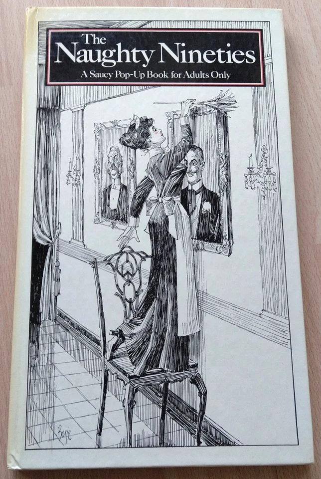 Peter Seymour: The Naughty Nineties - A Saucy Pop-up Book for Adults Only - Bild 1 von 1