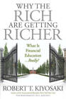 Why the Rich Are Getting Richer - Paperback By Kiyosaki, Robert T. - GOOD