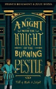 A Night with the Knight of the Burning Pestle: Full of Mirth and Delight.New<|<|