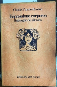 (Sociologia) C. Pujade-Renaud - ESPRESSIONE CORPOREA - LINGUAGGIO DEL SILENZIO - Imagen 1 de 1
