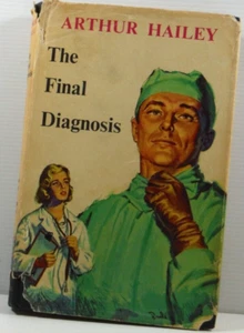 The Final Diagnosis by Arthur Hailey vintage fiction book Hospital doctor 1960 - Picture 1 of 14