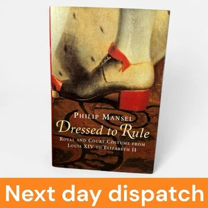 Dressed to Rule – Royal and Court Co..., Mansel, Philip 1st Edition Hardback - Picture 1 of 20