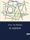 El Aquiles by Tirso De Molina Paperback Book