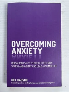 Overcoming Anxiety by Gill Hasson Paperback Book Ways to Break Free From Stress - Picture 1 of 6