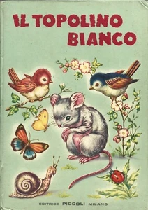 Albarella - Il Topolino bianco - Piccoli 1958 Collana "Sinfonia" Anna Franzoni - Bild 1 von 1