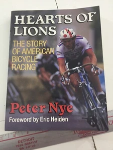 Hearts of Lions : History American Bicycle Racing - Peter Nye (1989, PB, SIGNED) - Picture 1 of 12