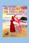 The Journey Of The Dragonfly: Hearing God's Voice Among The Chaos By Shelly A. M