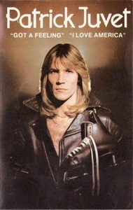 Patrick Juvet - Got A Feeling - I Love America - CASSETTE - Bild 1 von 5