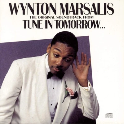 The Original Soundtrack From Tune In Tomorrow By Wynton Marsalis On Audio - Image 1 of 4