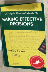 The Agile Manager's Guide to Making Effective Decisions David F Folino 1997 - Picture 1 of 3