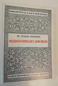 MARCO TULLIO CICERONE - ORAZIONE IN DIFESA DI T. ANNIO MILONE - CARLO SIGNORELLI - Picture 1 of 1