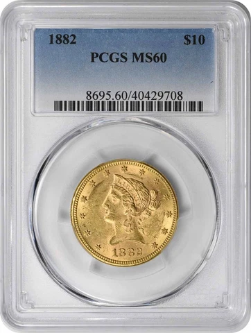 1882 $10 Gold Liberty Head MS60 PCGS Cover