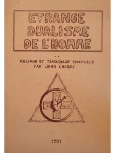 JEAN CHARAY seltsamer Dualismus des Menschen - Botschaft, spirituelles Zeugnis 1981 AR - Bild 1 von 3