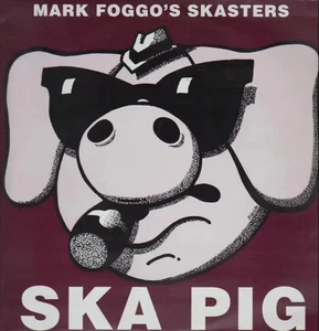 Mark Foggos Skasters Ska Pig NEAR MINT Skank Records Vinyl LP - Bild 1 von 1