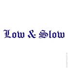 Low And Slow, Vinyl Decal Sticker, Multiple Colors & Sizes #3176