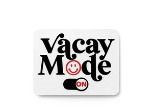 Vacay Mode On | Funny sign For Home or Office - Picture 1 of 4