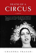 Chandra Prasad Death of a Circus (Paperback)