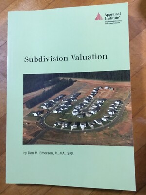 Subdivision Valuation by Don M. Emerson, Jr.,...