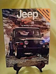 JEEP OWNER'S BIBLE BY MOSES LUDEL NEW EDITION MODELS THRU 1999 BENTLEY PUB 1998. - Picture 1 of 9