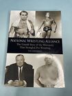 National Wrestling Alliance : The Untold Story of the Monopoly That Strangled...