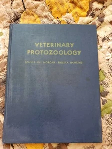 VETERINARY PROTOZOOLOGY HARDCOVER BY MORGAN & HAWKINS BURGESS PUB. VINTAGE - Picture 1 of 12