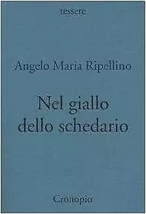 NEL GIALLO DELLO SCHEDARIO Angelo Maria Ripellino TESSERE - Picture 1 of 1