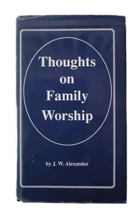 Gedanken zum Familiengottesdienst / J. W. Alexander / Soli Deo Gloria / Christliches Leben - Bild 1 von 14