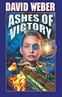 Ashes Of Victory : An Honor Harrington Novel Hardcover David Webe