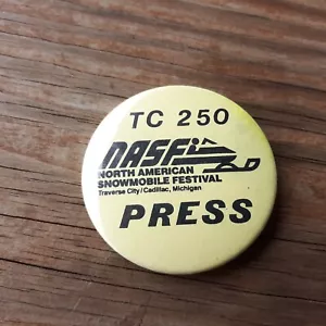 TC250 North American Snowmobile Festival Traverse City Cadillac PRESS Button - Picture 1 of 2