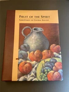 Fruit of the Spirit Recipes by Soroptimist  Central Solano Fairfield CA Cookbook - Foto 1 di 1