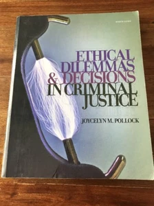 Ethical Dilemmas & Decisions In Criminal Justice 7 Ed by Pollock - Bild 1 von 4