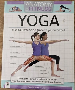 Yoga Anatomy of Fitness: Trainer's Inside Guide by Goldie Karpen Oren... - Picture 1 of 2