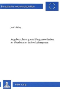Angebotsplanung und Fluggastverhalten im überlasteten Luftverkehrssystem. (=Euro - Picture 1 of 1