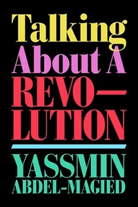 Talking About a Revolution by Yassmin Abdel-Magied (Paperback, 2022) - Picture 1 of 1