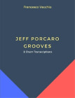 Francesco Vecchio Jeff Porcaro Grooves - 8 Drum Transcriptions (Paperback)