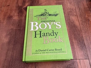 The Original Boy's Handy Book Daniel Carter Beard 2007 Hardback - Excellent - Picture 1 of 8