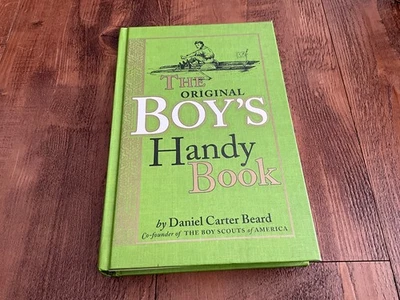 The Original Boy's Handy Book Daniel Carter Beard 2007 Hardback - Excellent - Image 1 of 4