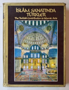 ISLAM SANATINDA TÜRKLER The Turkish Contribution to Islamic Arts, 1976 Art Islam - Picture 1 of 3