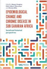 Megan Vaughan Epidemiological Change And Chronic Disease In Sub Saha Tascabile