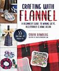 Crafting with Flannel: A Beginner's Guide to Ma, Ramberg+-