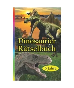 Dinosaurier Rätselbuch 5 Jahre: Zählrätsel, Suchbilder, Kinder Sudoku, Labyri - Bild 1 von 1