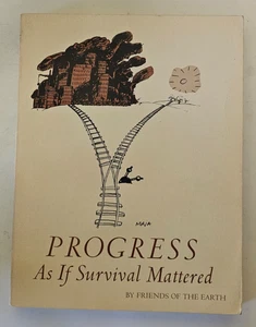 Friends of the Earth Progress As If Survival Mattered a Handbook 1977 GEP - Imagen 1 de 4