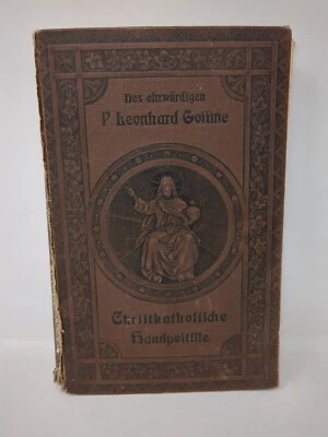 Antique Book German 1908 P. Leonhard Goffine Christian Catholic Handpostille VTG Foto 1 de 4